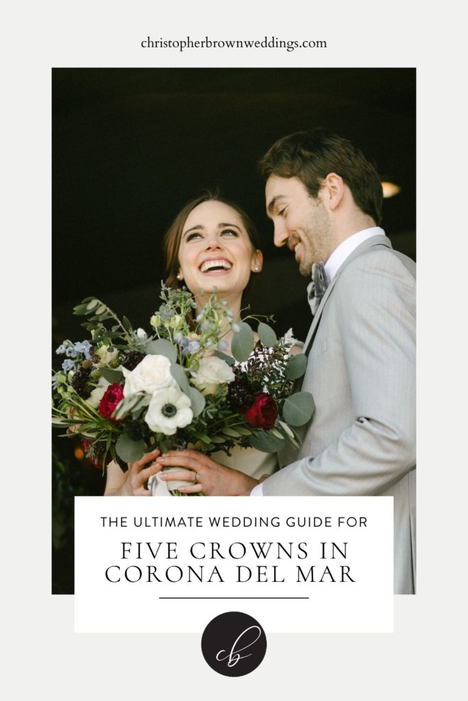 Couple candidly smiling during their wedding shoot with Christopher Brown weddings; image overlaid with text that reads The Ultimate Wedding Guide for Five Crowns in Corona del Mar