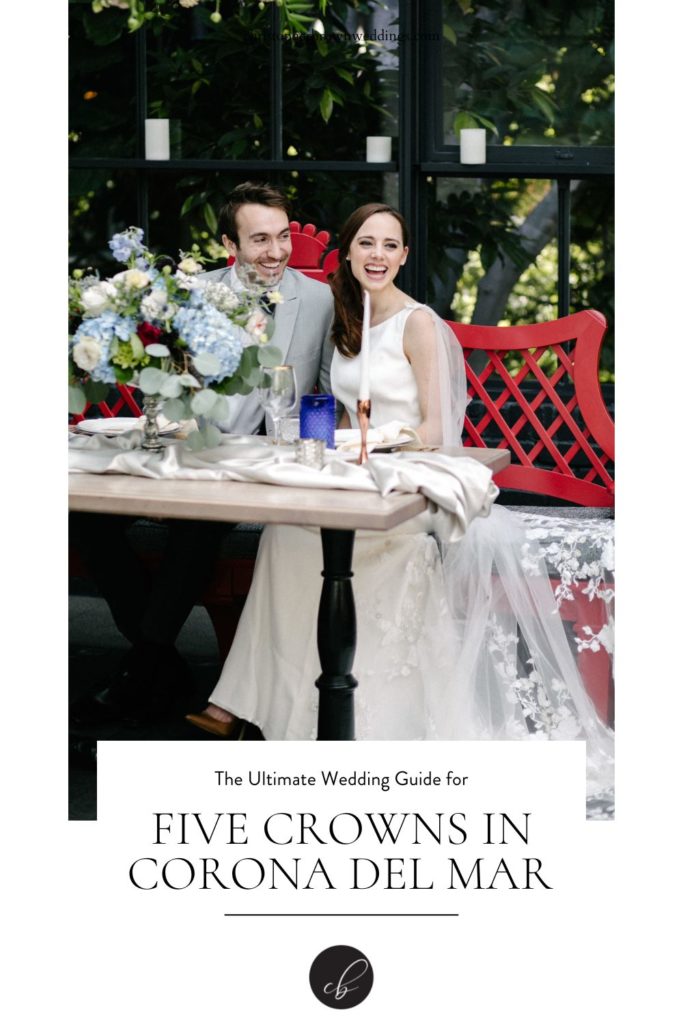 Couple smiling during their wedding reception; image overlaid with text that reads The Ultimate Wedding Guide for Five Crowns in Corona del Mar
