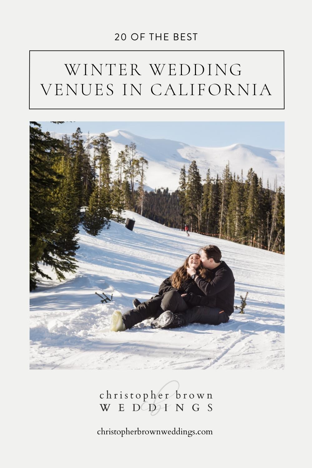 Couple sitting on the snow at a ski resort; image overlaid with text that reads 20 Of The Best Winter Wedding Venues in California